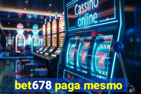 bet678 paga mesmo